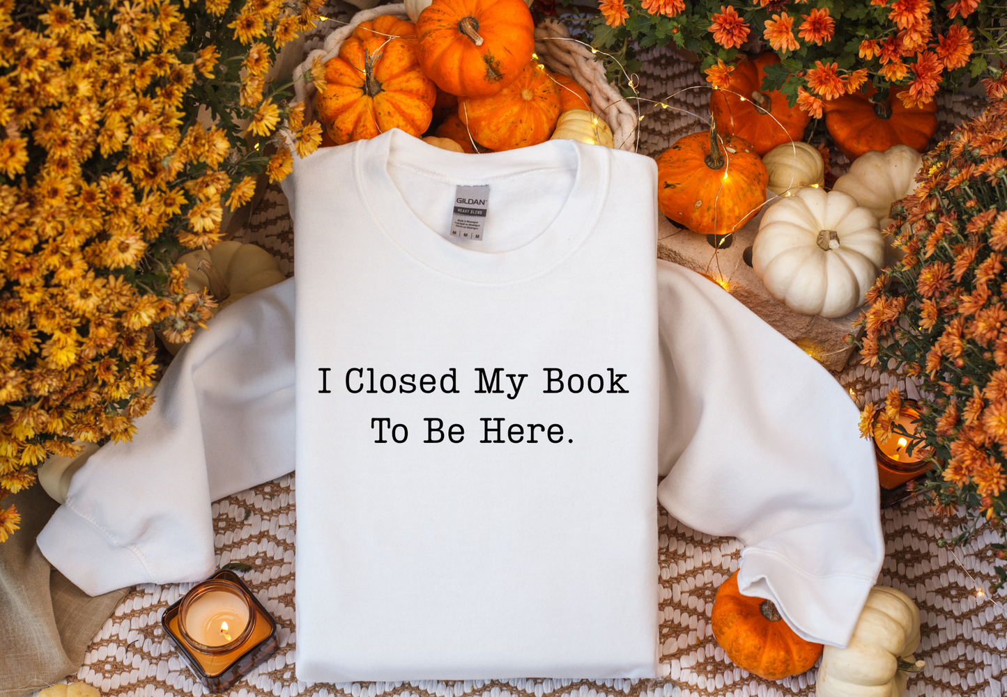 I Closed My Book To Be Here Sweatshirt