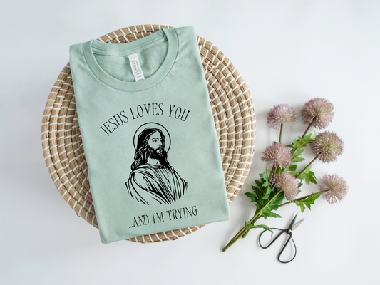 Jesus Loves You T-Shirt and Sweatshirt